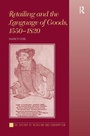 Cover: Retailing and the Language of Goods, 1550-1820 - Routledge