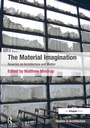 Cover: The Material Imagination - Routledge