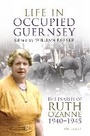 Cover: Life in Occupied Guernsey - Amberley Publishing