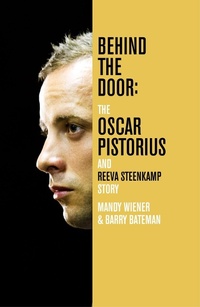 Abbildung von: Behind the Door: The Oscar Pistorius and Reeva Steenkamp Story - Macmillan