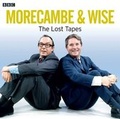 Cover: Morecambe and Wise: The Lost Tapes - BBC Audiobooks Ltd