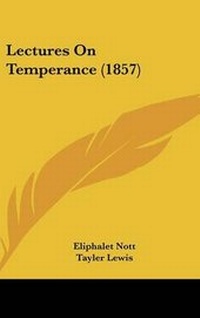 Enlarge image Cover: Lectures On Temperance (1857) - Kessinger Publishing