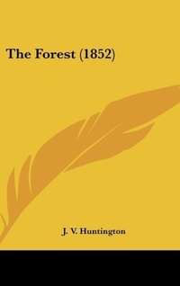 Abbildung von: The Forest (1852) - Kessinger Publishing
