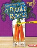 Cover: Experiment with a Plant's Roots - Lerner Publications (Tm)