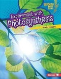 Cover: Experiment with Photosynthesis - Lerner Publications (Tm)
