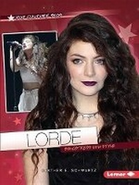 Enlarge image Cover: Lorde - Lerner Publishing Group