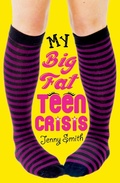 Cover: My Big Fat Teen Crisis - Scholastic