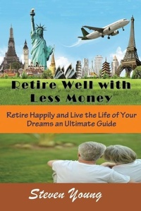 Enlarge image Cover: Retire Well with Less Money - Mojo Enterprises