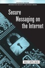 Cover: Secure Messaging on the Internet - Artech House