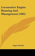Cover: Locomotive Engine Running And Management (1901) - Kessinger Publishing
