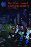 Cover: The Moon Looked Down and Laughed - Fantagraphics Books
