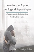Cover: Love in the Age of Ecological Apocalypse - North Atlantic Books