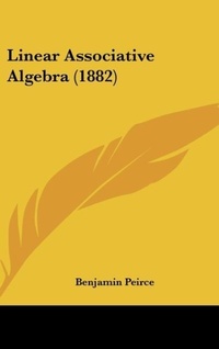 Abbildung von: Linear Associative Algebra (1882) - Kessinger Publishing