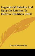 Cover: Legends Of Babylon And Egypt In Relation To Hebrew Tradition (1918) - Kessinger Publishing