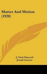 Enlarge image Cover: Matter And Motion (1920) - Kessinger Publishing