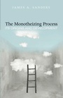 Cover: The Monotheizing Process - Wipf & Stock Publishers