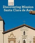 Cover: Discovering Mission Santa Clara de Asis