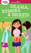Cover: A Smart Girl's Guide: Drama, Rumors & Secrets - American Girl Publishing Inc