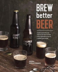 Abbildung von: Brew Better Beer - Ten Speed Press