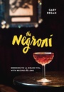 Cover: The Negroni - Ten Speed Press