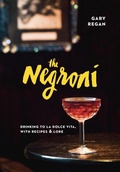 Cover: The Negroni - Ten Speed Press