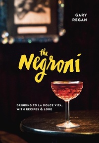 Abbildung von: The Negroni - Ten Speed Press