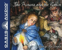 Enlarge image Cover: The Princess and the Goblin (Library Edition) - Oasis Audio