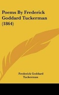 Cover: Poems By Frederick Goddard Tuckerman (1864) - Kessinger Publishing