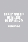 Cover: Harun Farocki & Trevor Paglen: Visibility Machines - Centre for Art, Design and Visual Culture