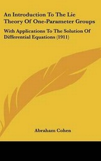 Enlarge image Cover: An Introduction To The Lie Theory Of One-Parameter Groups - Kessinger Publishing