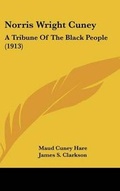 Cover: Norris Wright Cuney - Kessinger Publishing