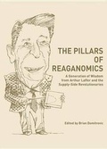 Cover: The Pillars of Reaganomics - Pacific Research Institute