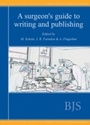 Cover: A Surgeon's Guide to Writing and Publishing - TFM Publishing Ltd