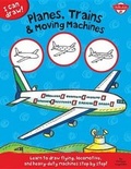 Cover: I Can Draw Planes, Trains & Moving Machines - Walter Foster Jr. -- Quarto Library