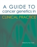 Cover: Guide to Cancer Genetics in Clinical Practice - tfm Publishing Ltd