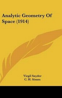 Abbildung von: Analytic Geometry Of Space (1914) - Kessinger Publishing