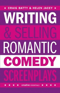 Abbildung von: Writing and Selling Romantic Comedy Screenplays - Creative Essentials
