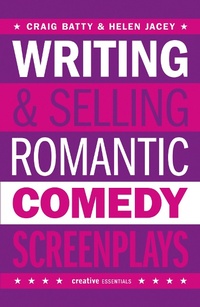 Enlarge image Cover: Writing and Selling Romantic Comedy Screenplays - Creative Essentials