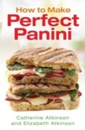 Cover: How to Make Perfect Panini - How To Books Ltd