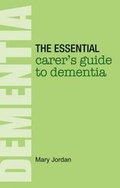 Cover: The Essential Carer's Guide to Dementia - Hammersmith Health Books
