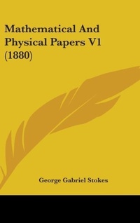 Abbildung von: Mathematical And Physical Papers V1 (1880) - Kessinger Publishing