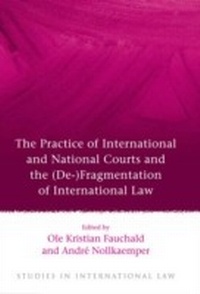 Abbildung von: The Practice of International and National Courts and the (De-)Fragmentation of International Law - Hart Publishing