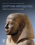 Cover: Egyptian Antiquities from the Eastern Nile Delta - Museums in the Nile Delta
