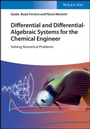 Cover: Differential and Differential-Algebraic Systems for the Chemical Engineer - Wiley-VCH