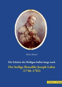 Abbildung von: Der heilige Benedikt Joseph Labre (1748-1783) - Schnell & Steiner