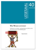 Cover: Wie Wissen entsteht - Gottfried Wilhelm Leibniz Bibliothek