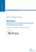 Cover: ReVista - Ressourcen- und verf&uuml;gbarkeitsorientierte Instandhaltungsstrategien - Apprimus Verlag