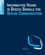 Cover: Information Hiding in Speech Signals for Secure Communication - Syngress