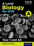 Cover: A Level Biology for OCR A: Year 1 and AS - Oxford University Press