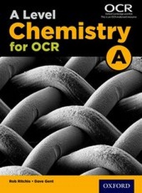 Enlarge image Cover: A Level Chemistry for OCR A Student Book - Oxford University Press